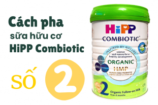 Cách pha sữa hữu cơ HiPP Combiotic số 2